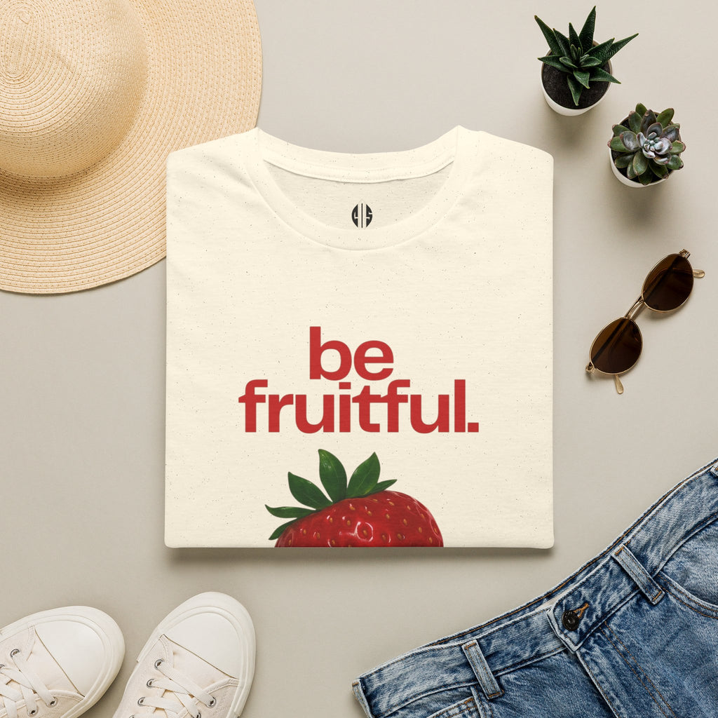 Be Fruitful —  Inspirational Tee